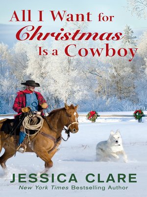 cover image of All I Want for Christmas Is a Cowboy